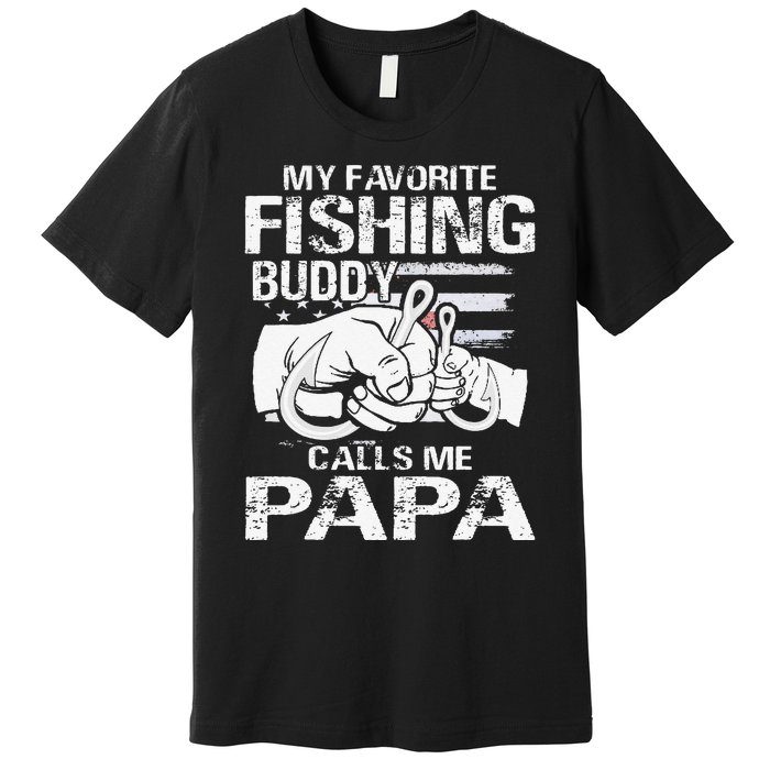 My Favorite Fishing Buddy Calls Me Papa Premium T-Shirt