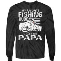 My Favorite Fishing Buddy Calls Me Papa Tie-Dye Long Sleeve Shirt