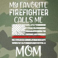 My Favorite Firefighter Calls Me Mom Thin Red Line Gift Legacy Tie Dye Trucker Hat