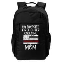 My Favorite Firefighter Calls Me Mom Thin Red Line Gift Backpack