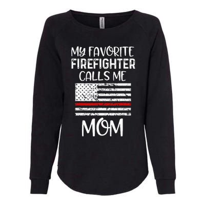 My Favorite Firefighter Calls Me Mom Thin Red Line Gift Womens California Wash Sweatshirt