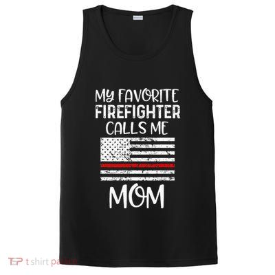 My Favorite Firefighter Calls Me Mom Thin Red Line Gift PosiCharge Competitor Tank