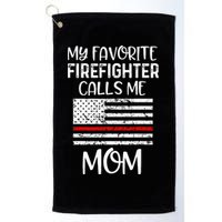 My Favorite Firefighter Calls Me Mom Thin Red Line Gift Golf Towel