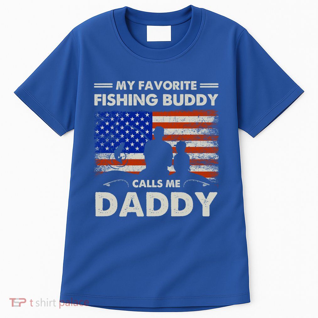 My Favorite Fishing Buddy Calls Me Daddy Fishing Dad Cool Gift Tall T-Shirt