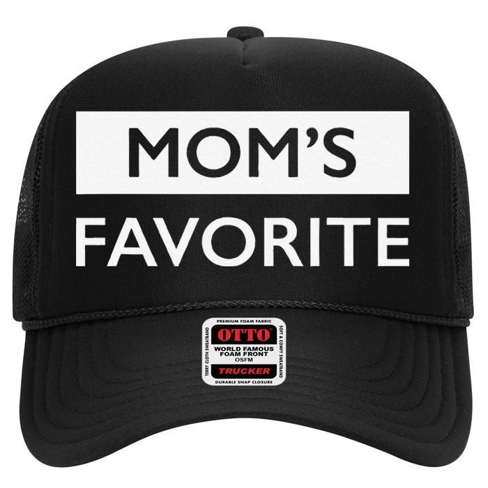 MomS Favorite Funny Sibling Joke MotherS Day Gift High Crown Mesh Back Trucker Hat