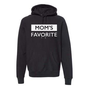 MomS Favorite Funny Sibling Joke MotherS Day Gift Premium Hoodie