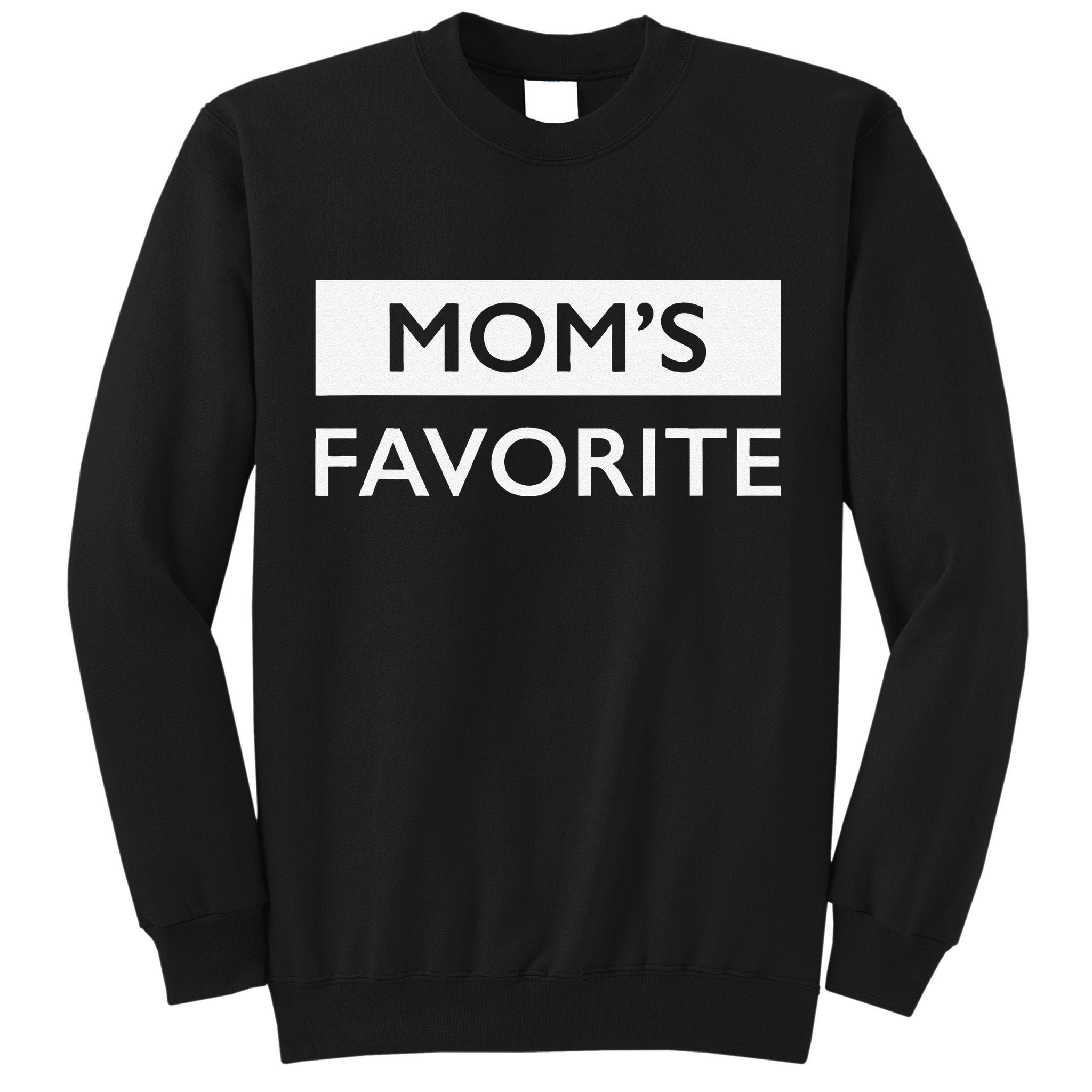 MomS Favorite Funny Sibling Joke MotherS Day Gift Tall Sweatshirt