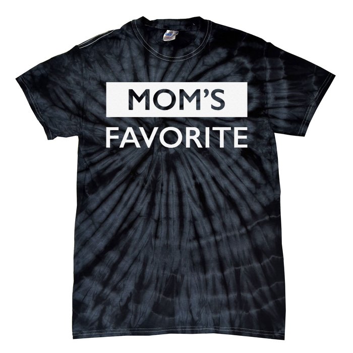 MomS Favorite Funny Sibling Joke MotherS Day Gift Tie-Dye T-Shirt