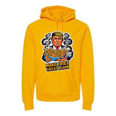 Make Fries Great Again Premium Hoodie