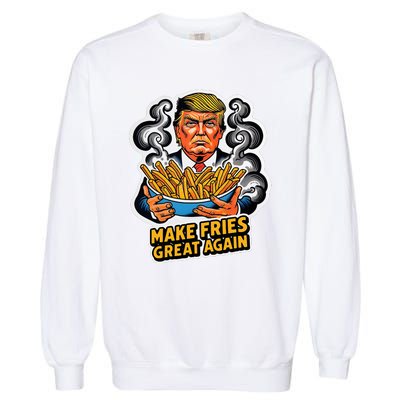 Make Fries Great Again Garment-Dyed Sweatshirt