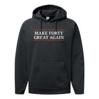 Make Forty Great Again Performance Fleece Hoodie