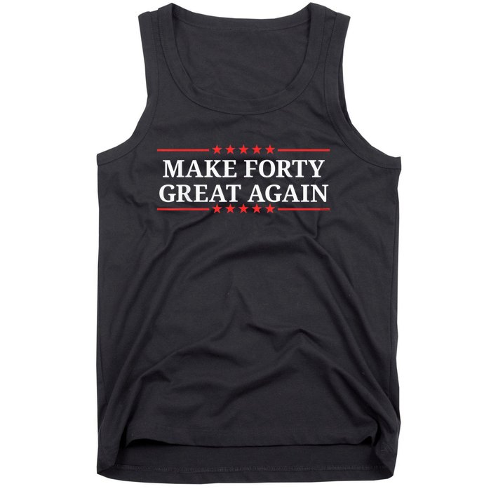 Make Forty Great Again Tank Top