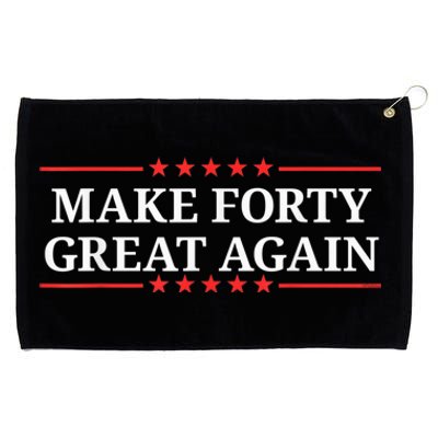 Make Forty Great Again Grommeted Golf Towel