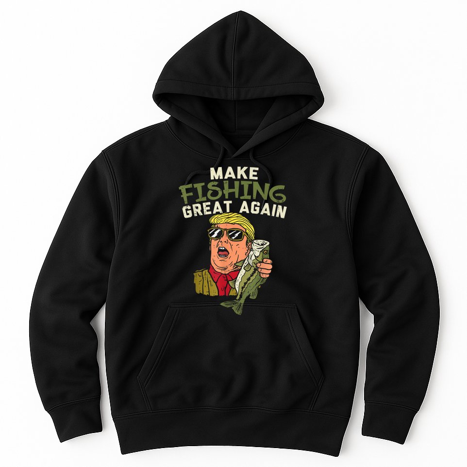 Make Fishing Great Again Trump Funny Fisherman Angler Hoodie