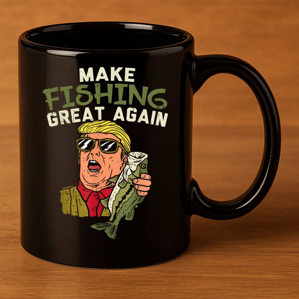 Make Fishing Great Again Trump Funny Fisherman Angler 11oz C Handle Ceramic Mug