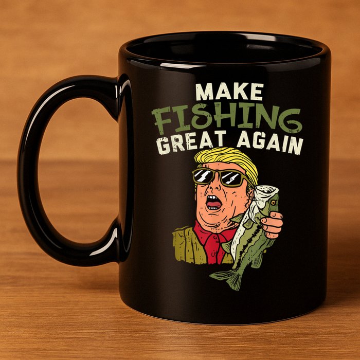 Make Fishing Great Again Trump Funny Fisherman Angler 11oz C Handle Ceramic Mug