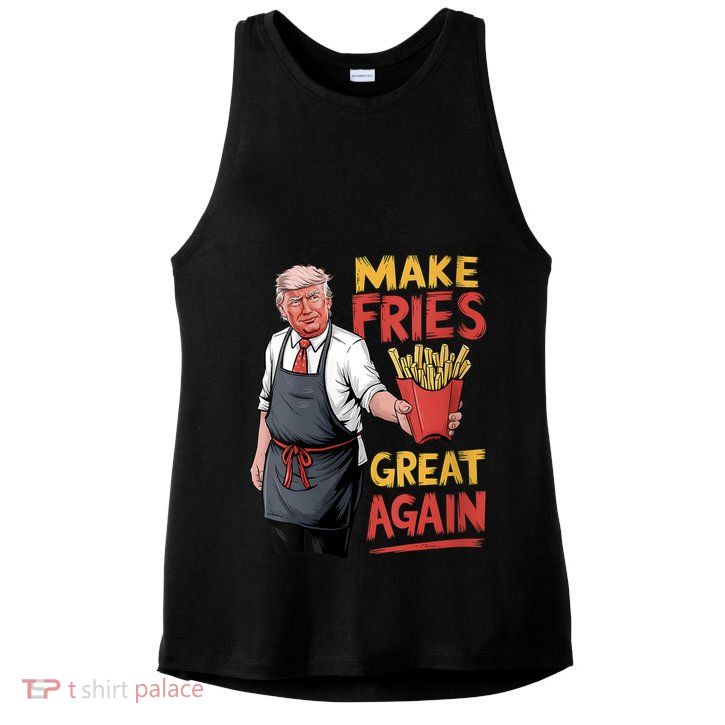 Make Fries Great Again Viral Doanld Trump Meme Ladies PosiCharge Tri-Blend Wicking Tank