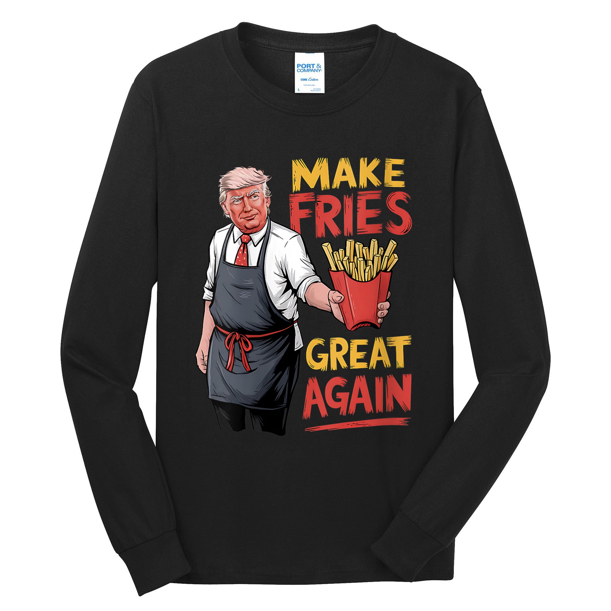 Make Fries Great Again Viral Doanld Trump Meme Tall Long Sleeve T-Shirt