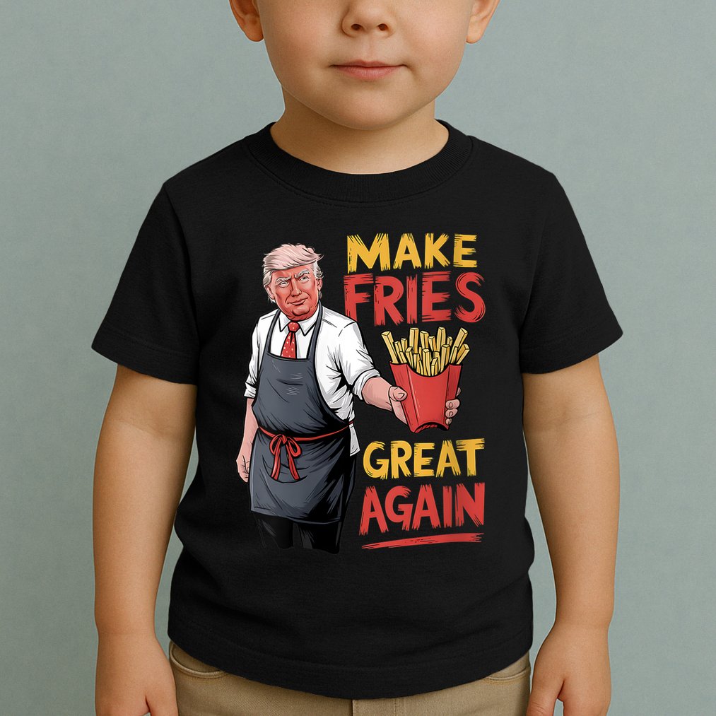Make Fries Great Again Viral Doanld Trump Meme Toddler T-Shirt
