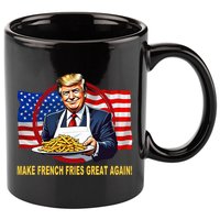 Make Fries Great Again Donald Trump 11oz C Handle Ceramic Mug