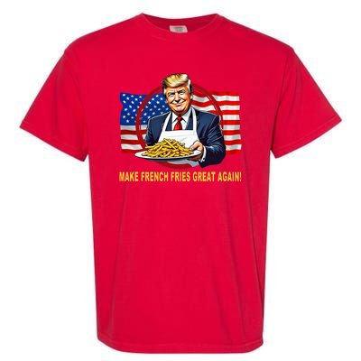 Make Fries Great Again Donald Trump Garment-Dyed Heavyweight T-Shirt