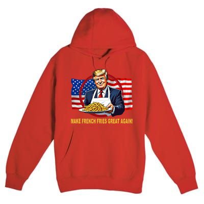 Make Fries Great Again Donald Trump Premium Pullover Hoodie