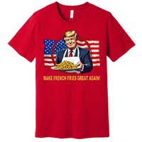 Make Fries Great Again Donald Trump Premium T-Shirt