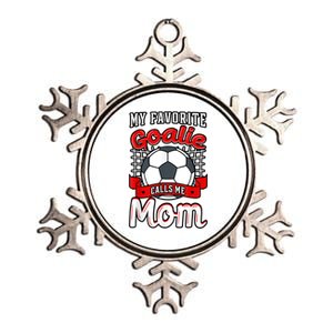 My Favorite Goalie Calls Me Mom Soccer Player Mother's Day Funny Gift Metallic Star Ornament