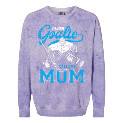 My Favorite Goalie Calls Mom Ice Hockey Player Sport Gift Colorblast Crewneck Sweatshirt