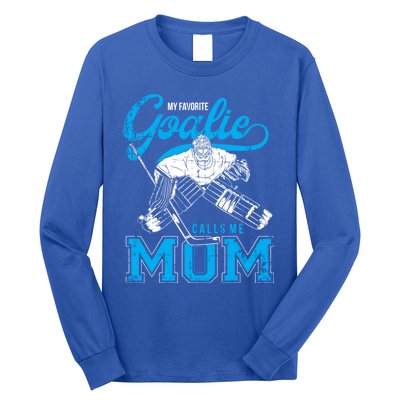 My Favorite Goalie Calls Mom Ice Hockey Player Sport Gift Long Sleeve Shirt