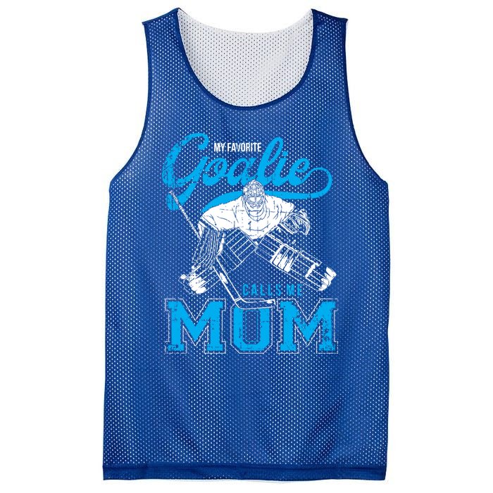 My Favorite Goalie Calls Mom Ice Hockey Player Sport Gift Mesh Reversible Basketball Jersey Tank