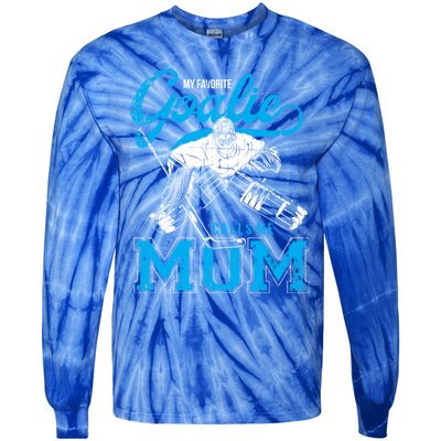 My Favorite Goalie Calls Mom Ice Hockey Player Sport Gift Tie-Dye Long Sleeve Shirt