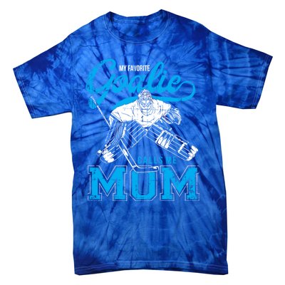 My Favorite Goalie Calls Mom Ice Hockey Player Sport Gift Tie-Dye T-Shirt