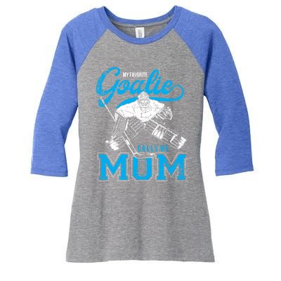 My Favorite Goalie Calls Mom Ice Hockey Player Sport Gift Women's Tri-Blend 3/4-Sleeve Raglan Shirt