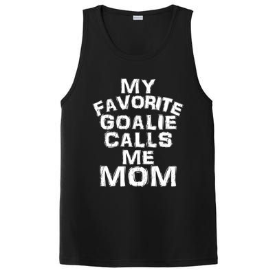 My Favorite Goalie Calls Me Mom Soccer Hockey Sport Funny Gift PosiCharge Competitor Tank