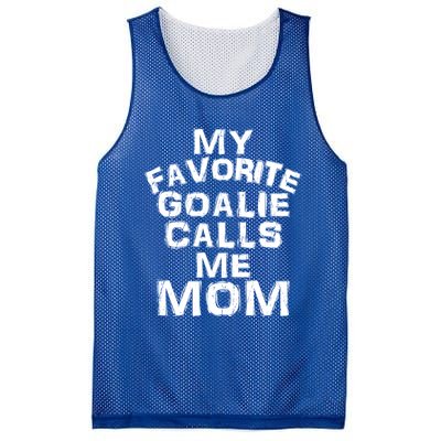 My Favorite Goalie Calls Me Mom Soccer Hockey Sport Funny Gift Mesh Reversible Basketball Jersey Tank