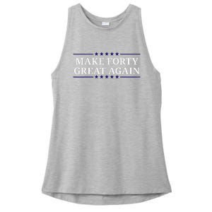 Make Forty Great Again Ladies PosiCharge Tri-Blend Wicking Tank