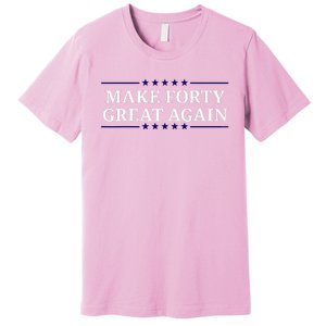 Make Forty Great Again Premium T-Shirt