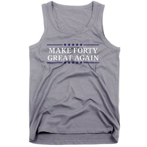 Make Forty Great Again Tank Top