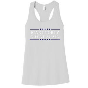 Make Forty Great Again Women's Racerback Tank