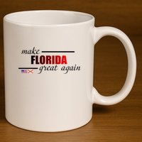 Make Florida Great Again 11oz C Handle Ceramic Mug