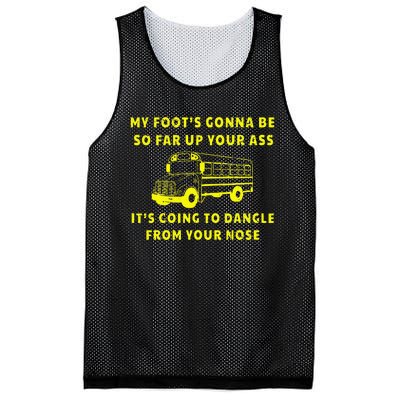 My Foot's Gonna Be So Far Up Your Ass Angry Bus Driver Mesh Reversible Basketball Jersey Tank