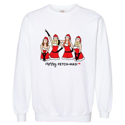 Merry Fetchmas Girls Inspired I'm Cool Mommy Meangirls Christmas Garment-Dyed Sweatshirt