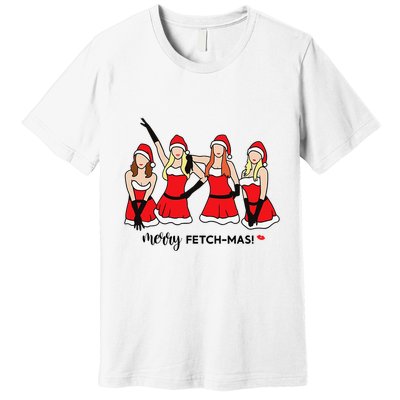 Merry Fetchmas Girls Inspired I'm Cool Mommy Meangirls Christmas Premium T-Shirt