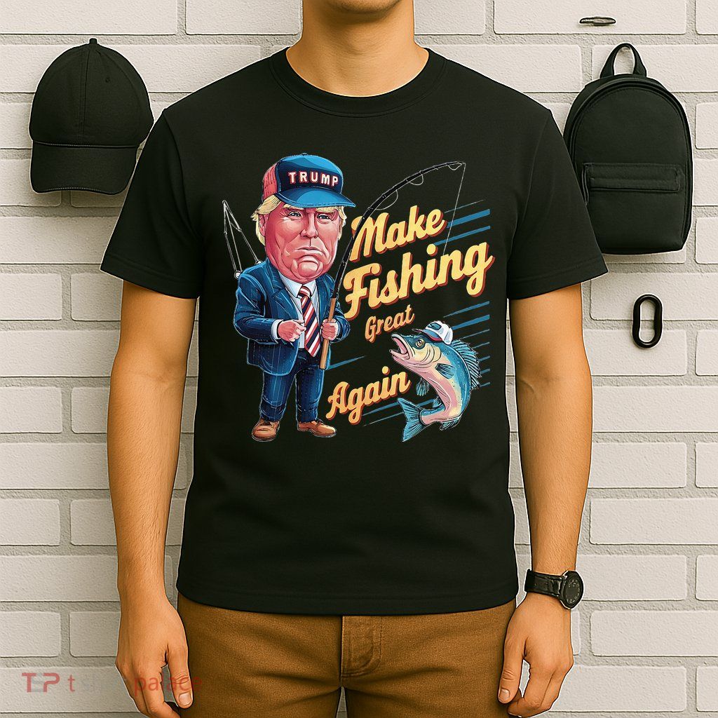 Make Fishing Great Again Trump Funny Fisherman Angler T-Shirt