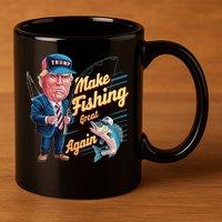 Make Fishing Great Again Trump Funny Fisherman Angler 11oz C Handle Ceramic Mug