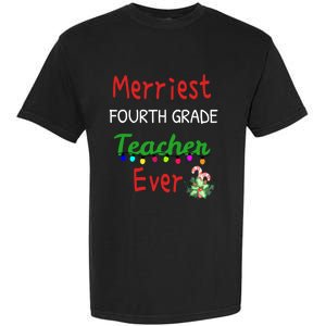 Merriest Fourth Grade Teacher Ever Christmas Tree Cool Gift Garment-Dyed Heavyweight T-Shirt