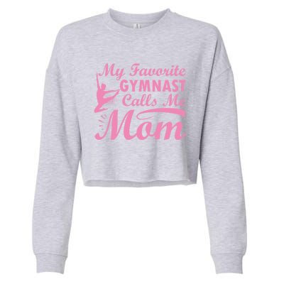 My Favorite Gymnast Calls Me Mom Gymnastic Dog Lover Cute Gift Cropped Pullover Crew