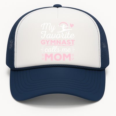 My Favorite Gymnast Calls Me Mom Gymnastic Lover Gift Trucker Hat