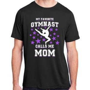 My Favorite Gymnast Calls Me Mom Gift Gymnastics Mom Gift Adult ChromaSoft Performance T-Shirt